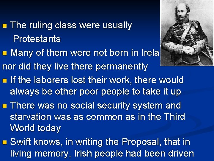 The ruling class were usually Protestants n Many of them were not born in