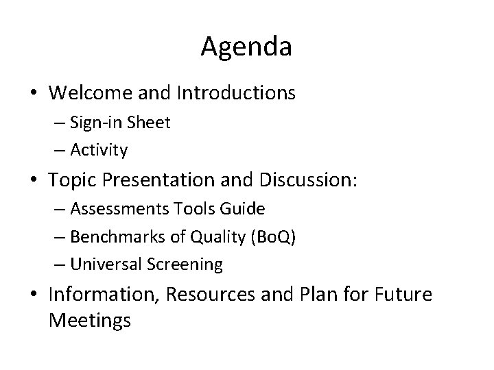 Agenda • Welcome and Introductions – Sign-in Sheet – Activity • Topic Presentation and