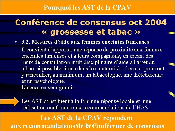 Pourquoi les AST de la CPAV Conférence de consensus oct 2004 « grossesse et