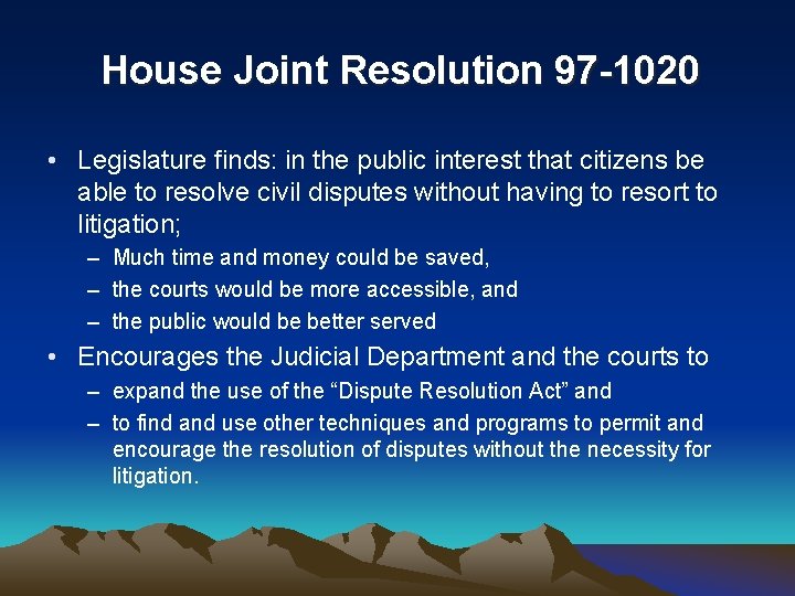 House Joint Resolution 97 -1020 • Legislature finds: in the public interest that citizens