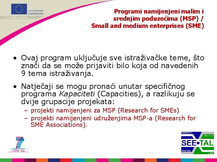 Programi namijenjeni malim i srednjim poduzećima (MSP) / Small and medium enterprises (SME) •