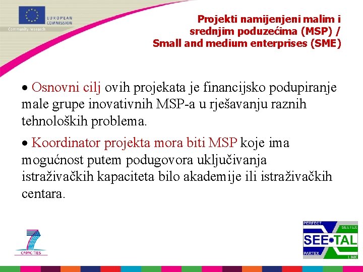 Projekti namijenjeni malim i srednjim poduzećima (MSP) / Small and medium enterprises (SME) Osnovni