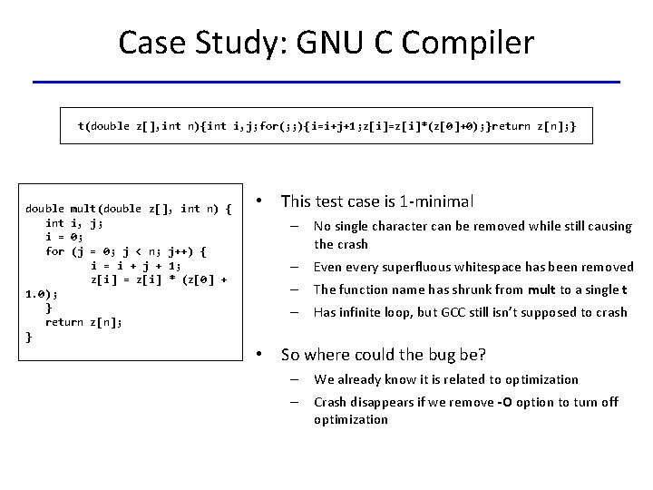 Case Study: GNU C Compiler t(double z[], int n){int i, j; for(; ; ){i=i+j+1;