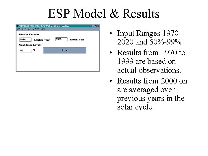 ESP Model & Results • Input Ranges 19702020 and 50%-99% • Results from 1970