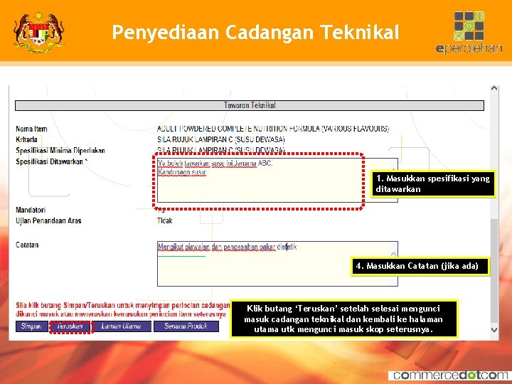 Penyediaan Cadangan Teknikal 1. Masukkan spesifikasi yang ditawarkan 4. Masukkan Catatan (jika ada) Klik