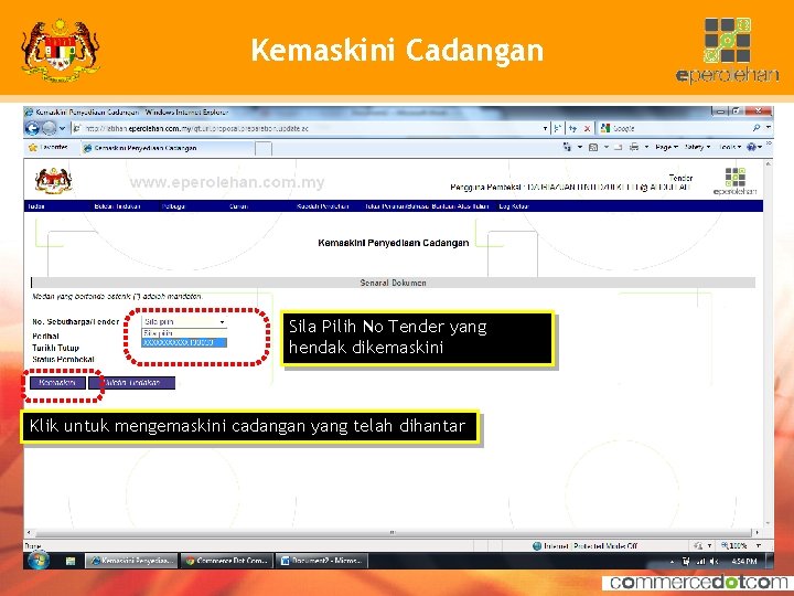 Kemaskini Cadangan Sila Pilih No Tender yang hendak dikemaskini Klik untuk mengemaskini cadangan yang