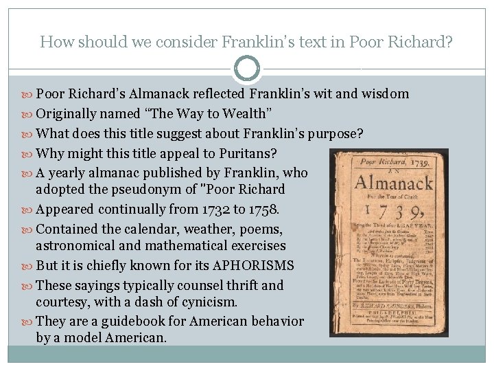 How should we consider Franklin’s text in Poor Richard? Poor Richard’s Almanack reflected Franklin’s