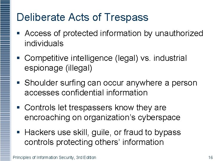 Deliberate Acts of Trespass Access of protected information by unauthorized individuals Competitive intelligence (legal)