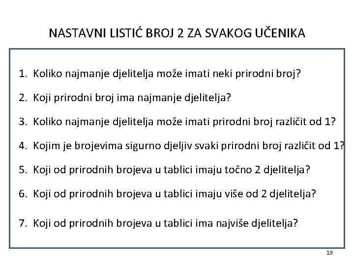 NASTAVNI LISTIĆ BROJ 2 ZA SVAKOG UČENIKA 1. Koliko najmanje djelitelja može imati neki