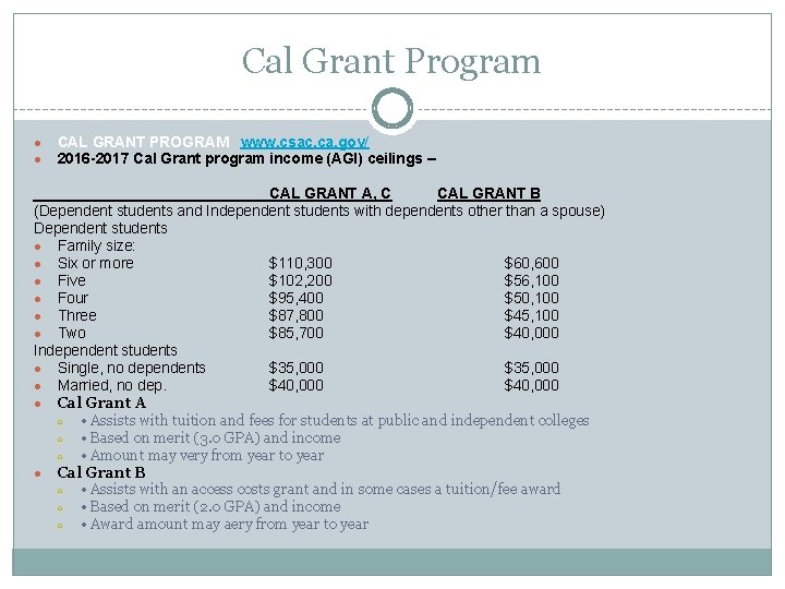 Cal Grant Program ● ● CAL GRANT PROGRAM www. csac. ca. gov/ 2016 -2017