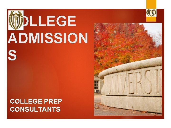 COLLEGE ADMISSION S COLLEGE PREP CONSULTANTS 