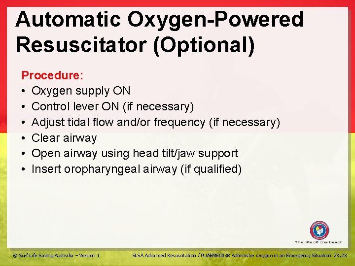 Automatic Oxygen-Powered Resuscitator (Optional) Procedure: • Oxygen supply ON • Control lever ON (if