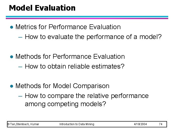 Model Evaluation l Metrics for Performance Evaluation – How to evaluate the performance of