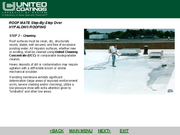 ROOF MATE Step-By-Step Over HYPALON® ROOFING STEP 2 – Cleaning Roof surfaces must be