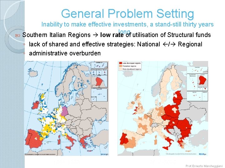 General Problem Setting Inability to make effective investments, a stand-still thirty years long… Southern