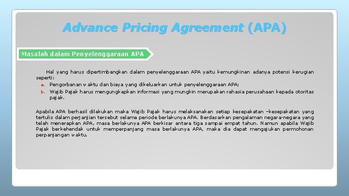 Advance Pricing Agreement (APA) Masalah dalam Penyelenggaraan APA Hal yang harus dipertimbangkan dalam penyelenggaraan