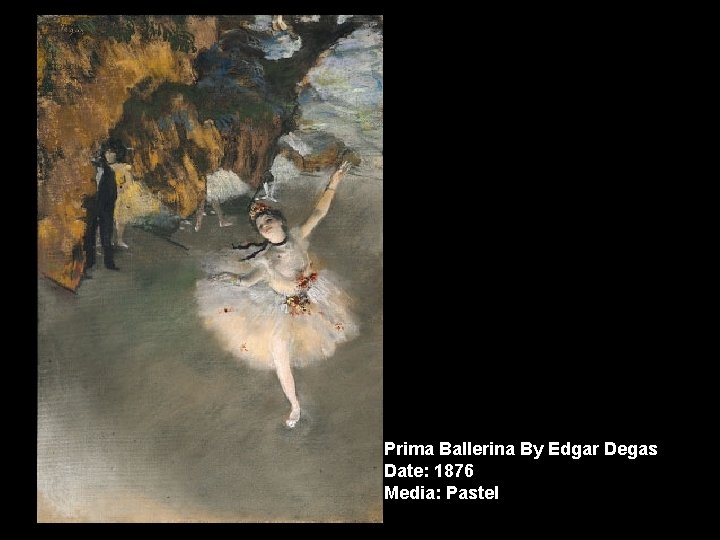 Prima Ballerina By Edgar Degas Date: 1876 Media: Pastel 