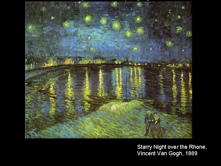 Starry Night over the Rhone, Vincent Van Gogh, 1889 