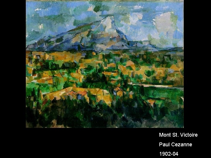 Mont St. Victoire Paul Cezanne 1902 -04 