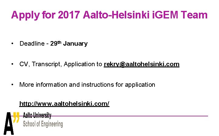 Apply for 2017 Aalto-Helsinki i. GEM Team • Deadline - 29 th January •