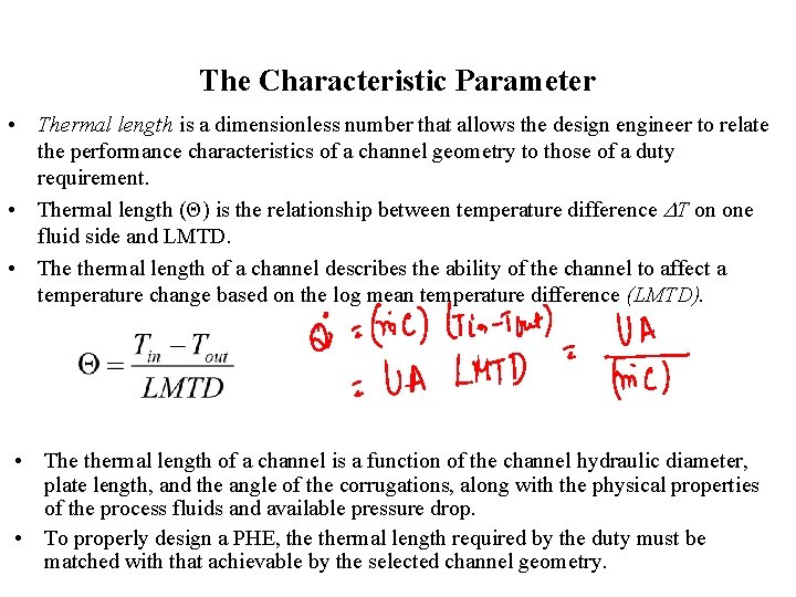 The Characteristic Parameter • Thermal length is a dimensionless number that allows the design