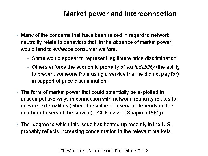 Market power and interconnection • Many of the concerns that have been raised in