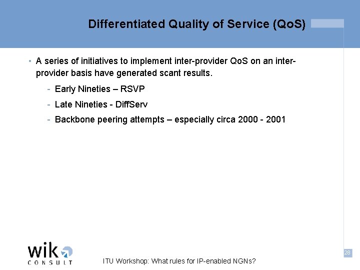 Differentiated Quality of Service (Qo. S) • A series of initiatives to implement inter-provider