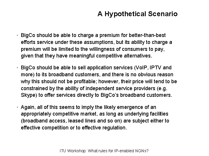 A Hypothetical Scenario • Big. Co should be able to charge a premium for