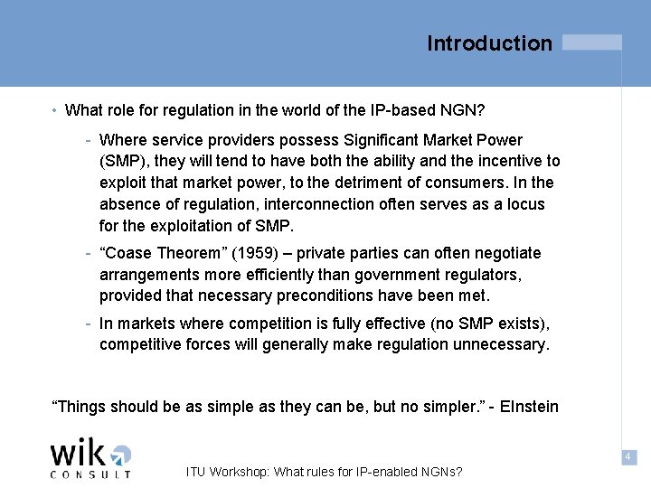 Introduction • What role for regulation in the world of the IP-based NGN? -