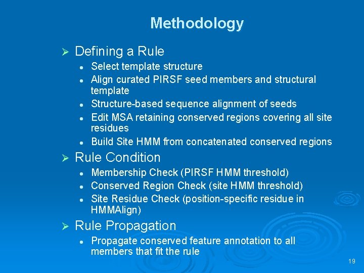 Methodology Ø Defining a Rule l l l Ø Rule Condition l l l