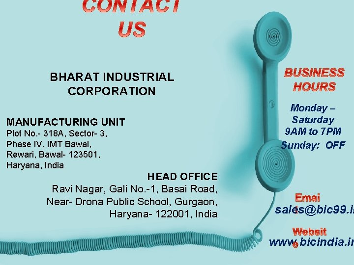 BHARAT INDUSTRIAL CORPORATION MANUFACTURING UNIT Plot No. - 318 A, Sector- 3, Phase IV,