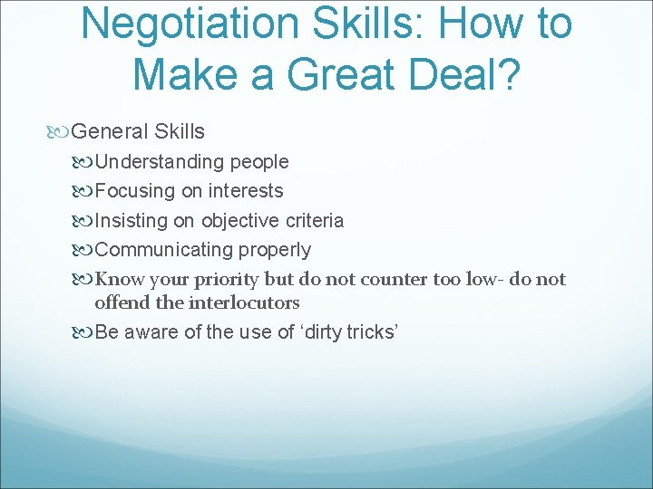 Negotiation Skills: How to Make a Great Deal? General Skills Understanding people Focusing on