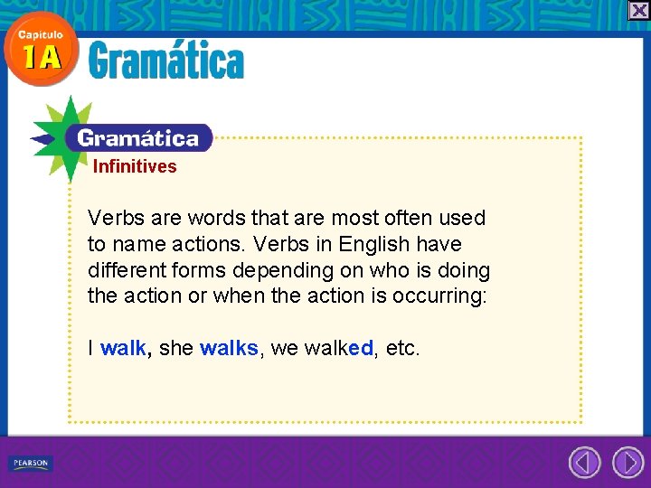 Infinitives Verbs are words that are most often used to name actions. Verbs in