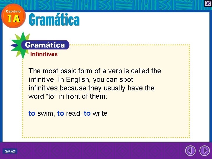 Infinitives The most basic form of a verb is called the infinitive. In English,