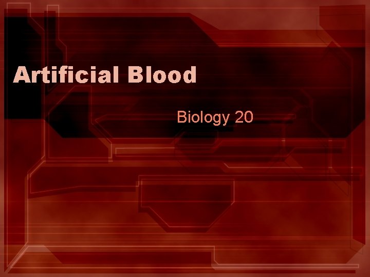 Artificial Blood Biology 20 