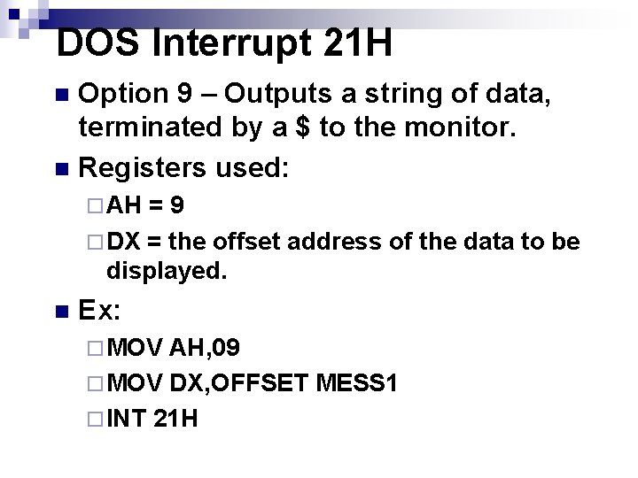 DOS Interrupt 21 H Option 9 – Outputs a string of data, terminated by