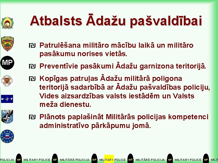 Atbalsts Ādažu pašvaldībai ₪ Patrulēšana militāro mācību laikā un militāro pasākumu norises vietās. MP