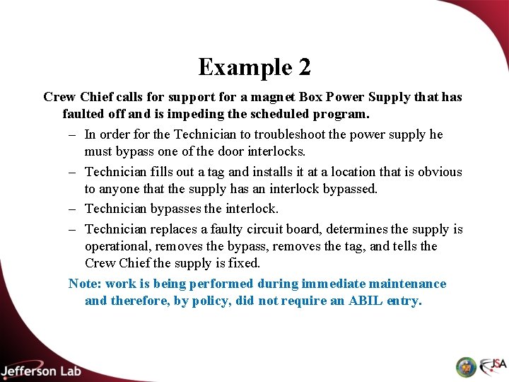 Example 2 Crew Chief calls for support for a magnet Box Power Supply that