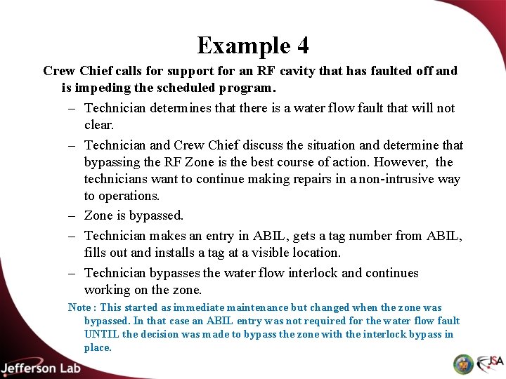 Example 4 Crew Chief calls for support for an RF cavity that has faulted