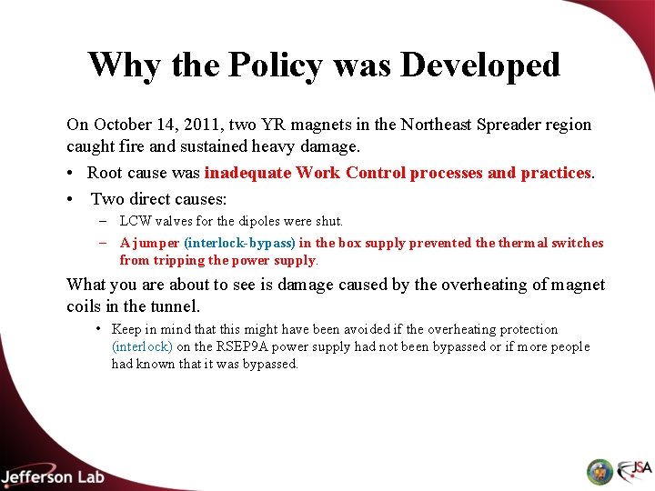Why the Policy was Developed On October 14, 2011, two YR magnets in the