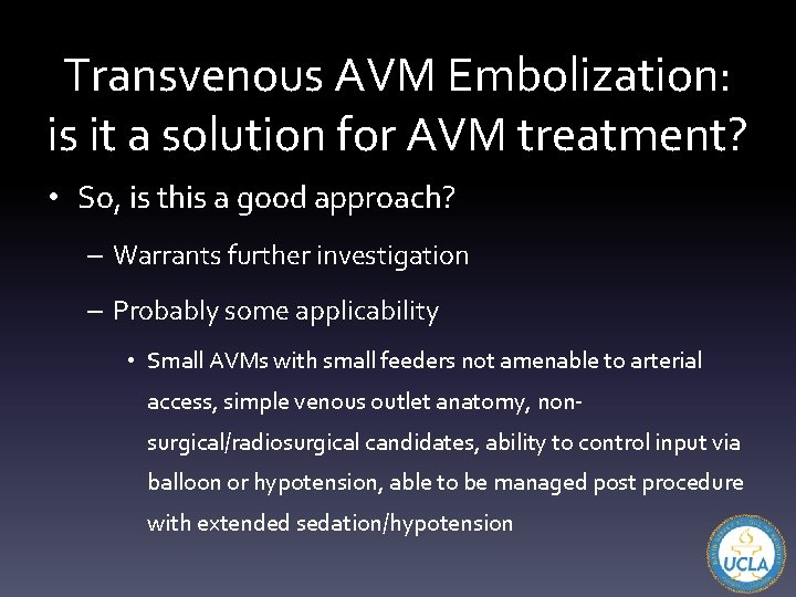 Transvenous AVM Embolization: is it a solution for AVM treatment? • So, is this