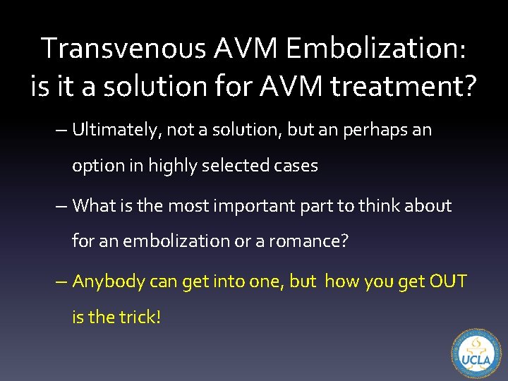 Transvenous AVM Embolization: is it a solution for AVM treatment? – Ultimately, not a