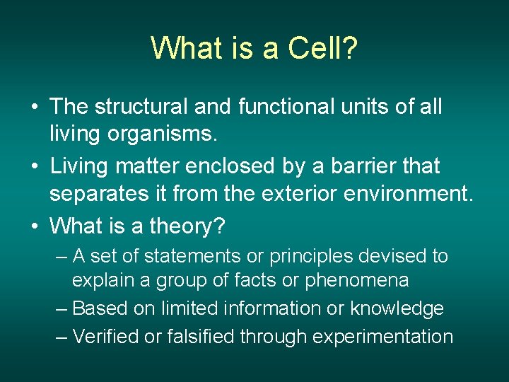 What is a Cell? • The structural and functional units of all living organisms.