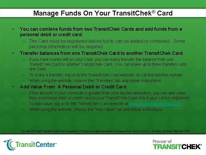 Manage Funds On Your Transit. Chek® Card • • You can combine funds from
