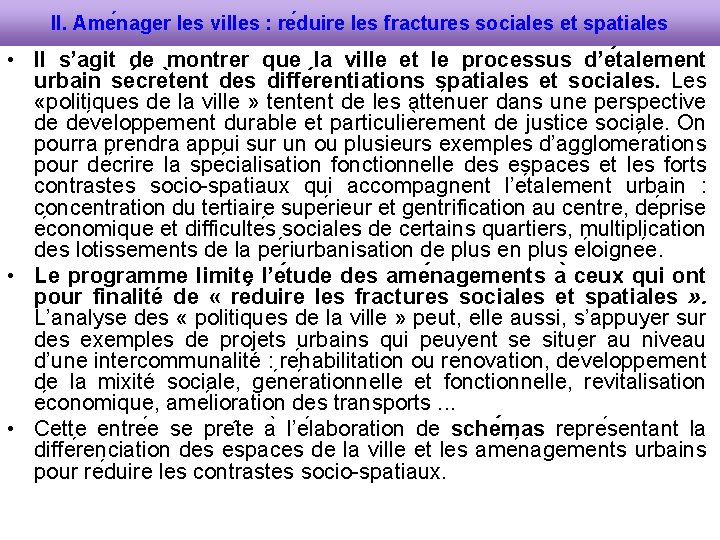 II. Ame nager les villes : re duire les fractures sociales et spatiales •