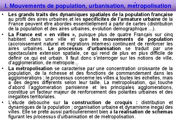 I. Mouvements de population, urbanisation, me tropolisation • Les grands traits des dynamiques spatiales
