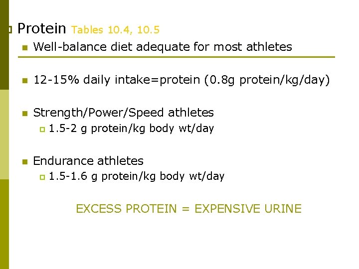 p Protein Tables 10. 4, 10. 5 n Well-balance diet adequate for most athletes