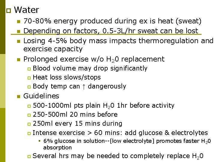 p Water n n 70 -80% energy produced during ex is heat (sweat) Depending