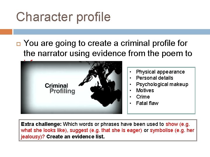 Character profile You are going to create a criminal profile for the narrator using