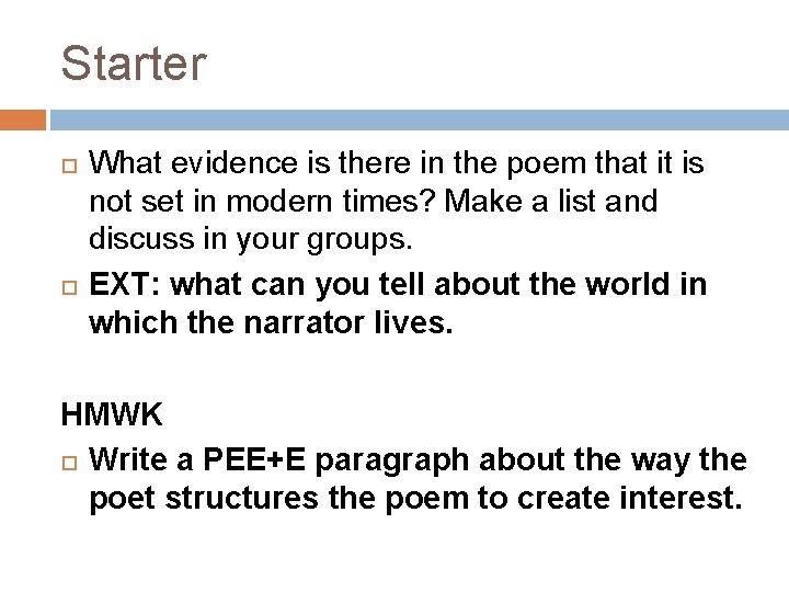 Starter What evidence is there in the poem that it is not set in